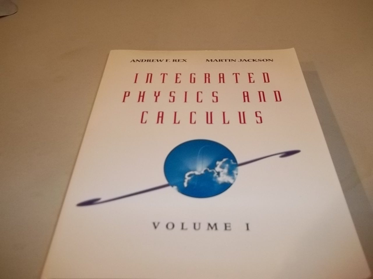 Integrated Physics and Calculus, Volume 1,Used