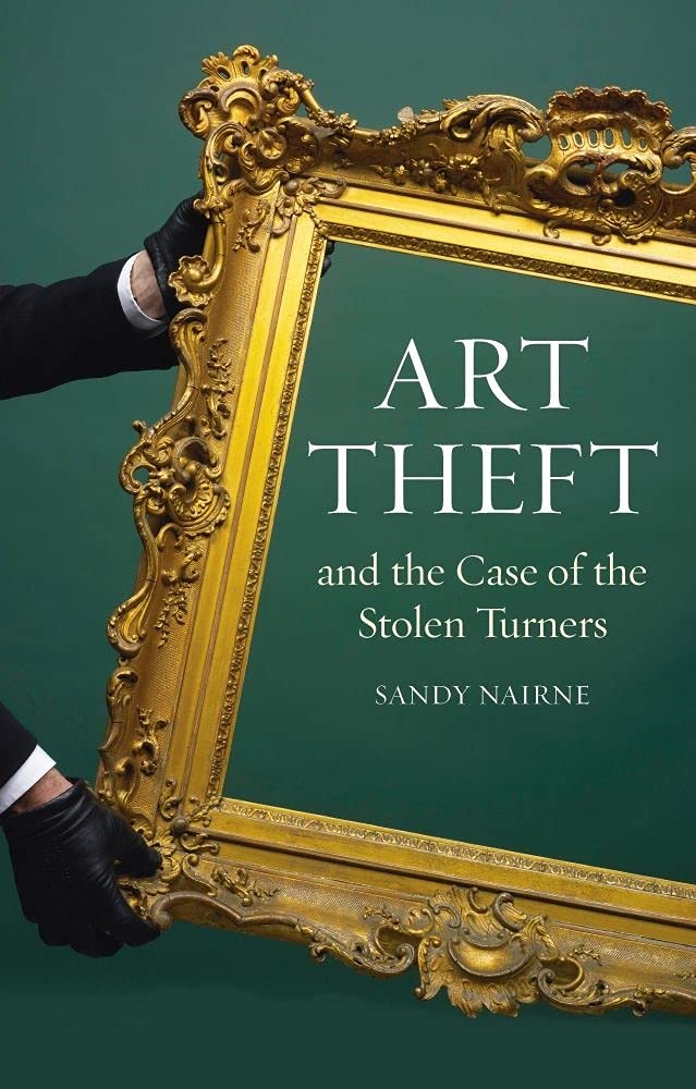 Art Theft and the Case of the Stolen Turners,Used