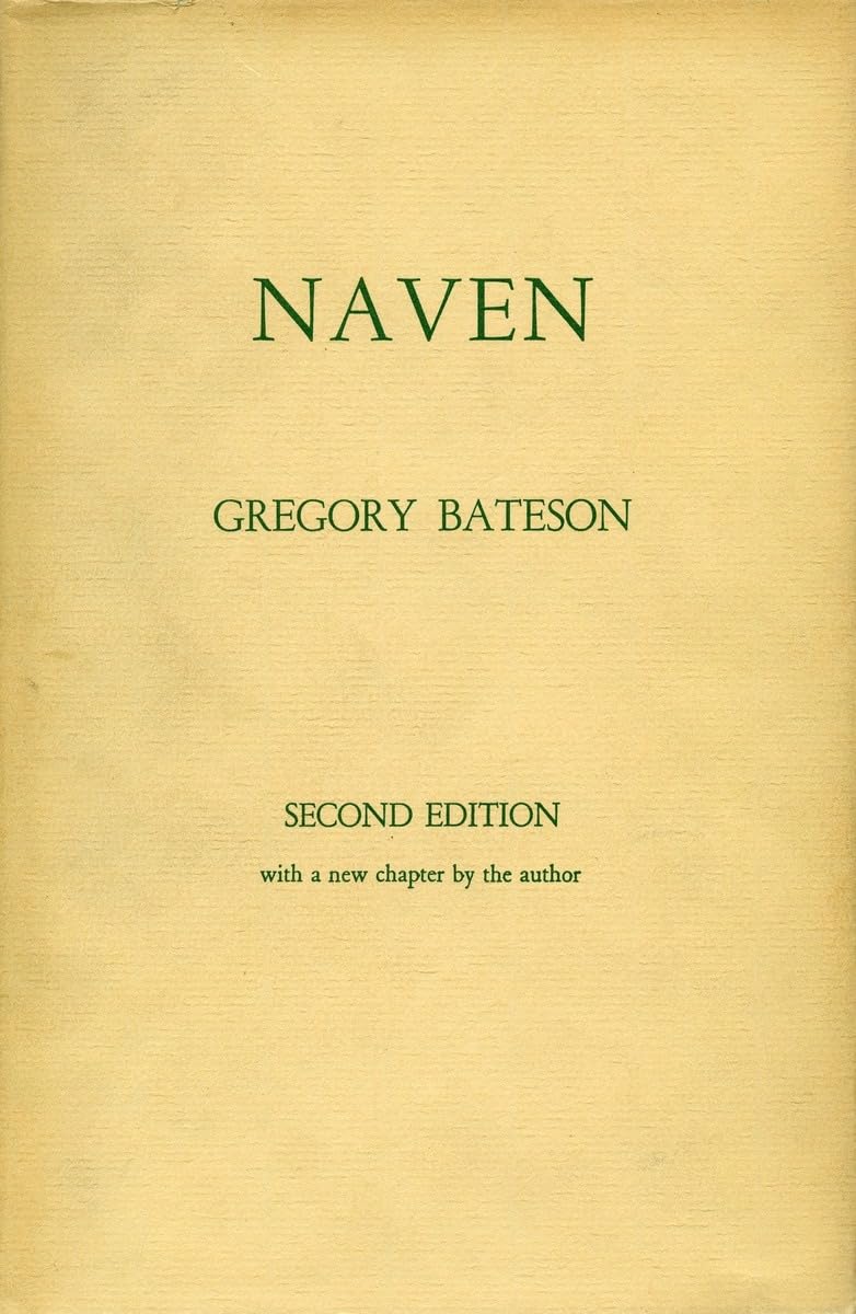 Naven: A Survey of the Problems suggested by a Composite Picture of the Culture of a New Guinea Tribe drawn from Three Points of,Used