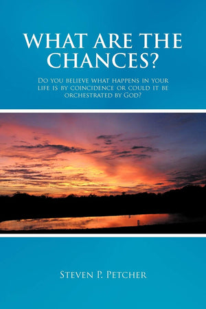 What Are The Chances?: Do You Believe What Happens In Your Life Is By Coincidence Or Could It Be Orchestrated By God?,Used