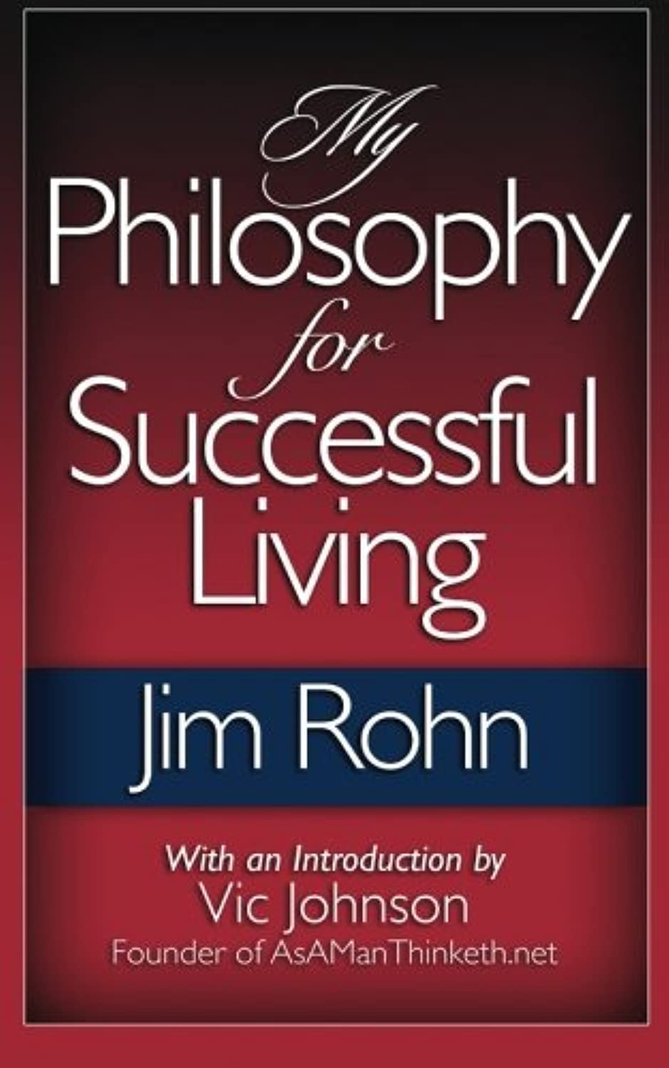 My Philosophy For Successful Living,New