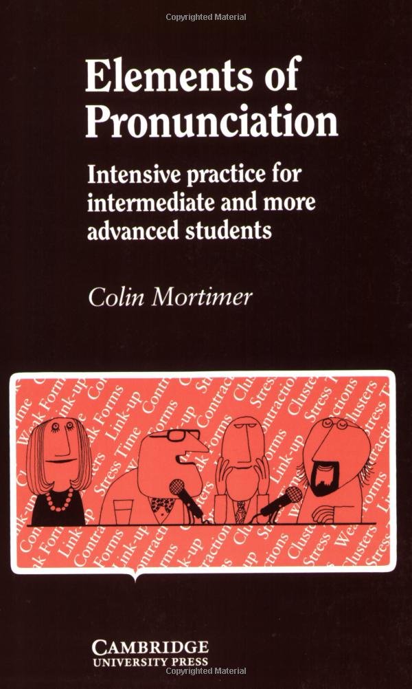 Elements of Pronunciation: Intensive Practice for Intermediate and More Advanced Students,Used