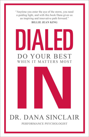 Dialed In: Do Your Best When It Matters Most,New