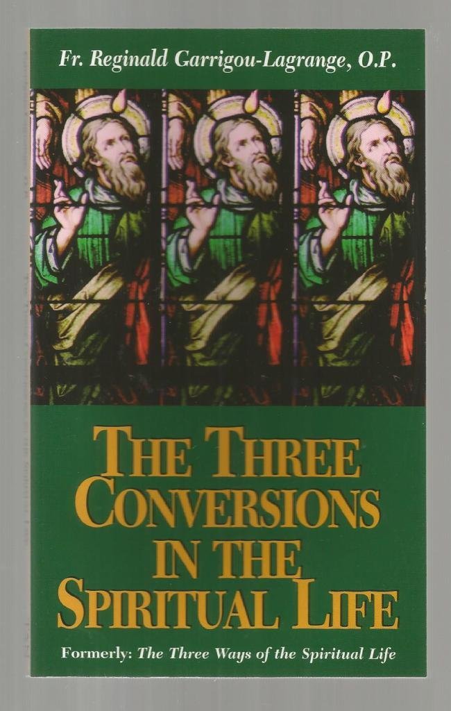 The Three Conversions In The Spiritual Life,Used