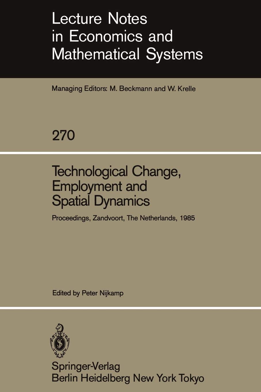 Technological Change, Employment And Spatial Dynamics: Proceedings Of An International Symposium On Technological Change And Emp,Used