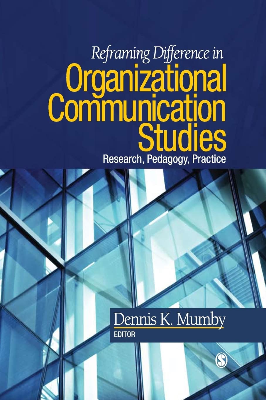 Reframing Difference in Organizational Communication Studies: Research, Pedagogy, and Practice,Used