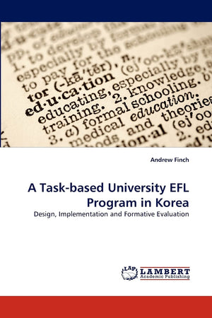 A Taskbased University EFL Program in Korea: Design, Implementation and Formative Evaluation,Used