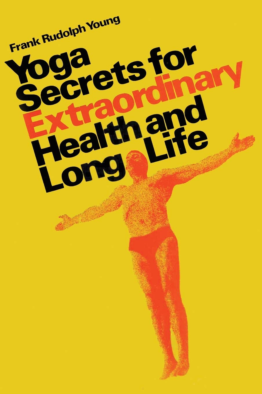 Yoga secrets for extraordinary health and long life,Used