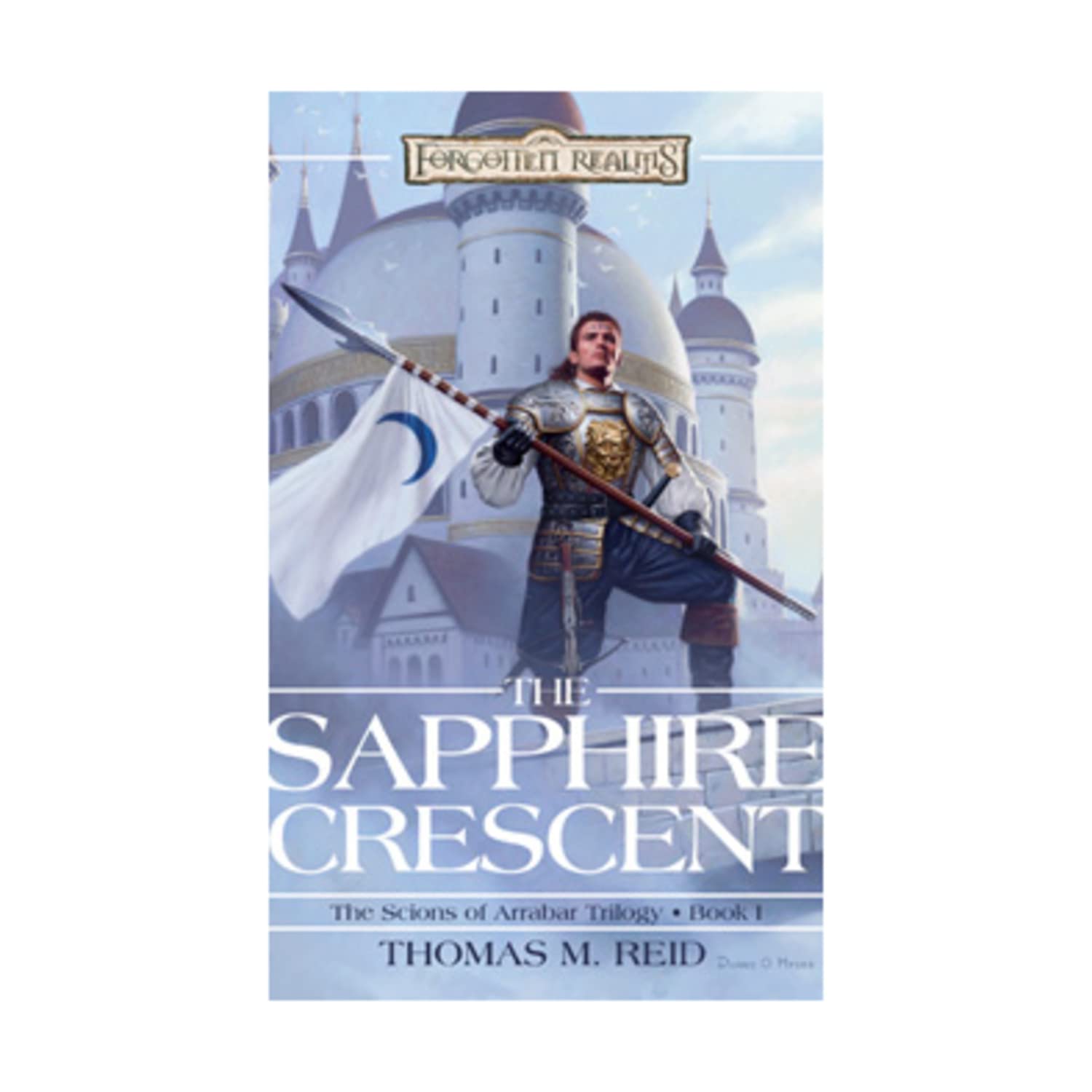 The Sapphire Crescent (Forgotten Realms: The Scions of Arrabar, Bk 1),Used
