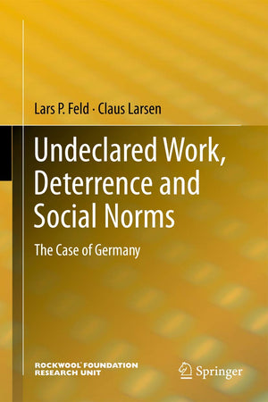 Undeclared Work, Deterrence and Social Norms: The Case of Germany,New
