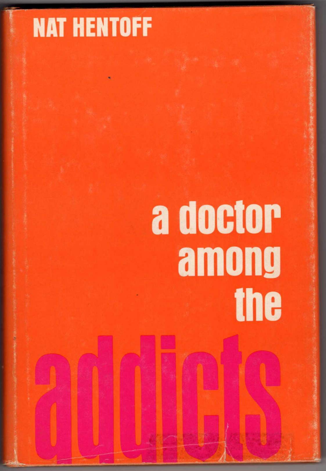 A Doctor Among The Addicts.,New