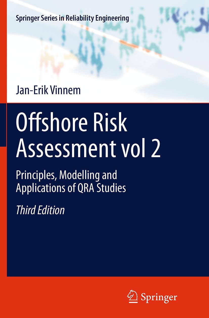 Offshore Risk Assessment vol 2.: Principles, Modelling and Applications of QRA Studies (Springer Series in Reliability Engineeri,Used