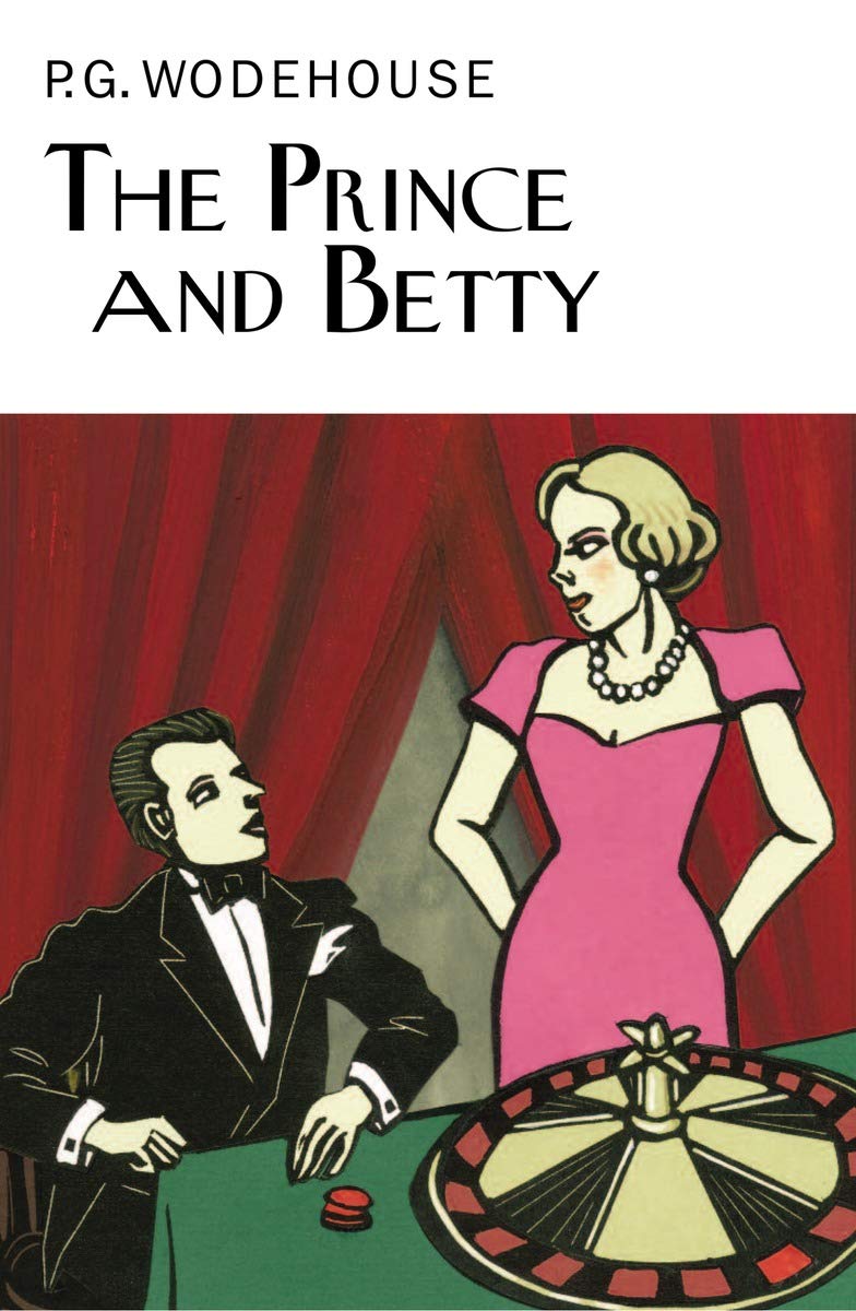 The Prince And Betty (Collector'S Wodehouse)