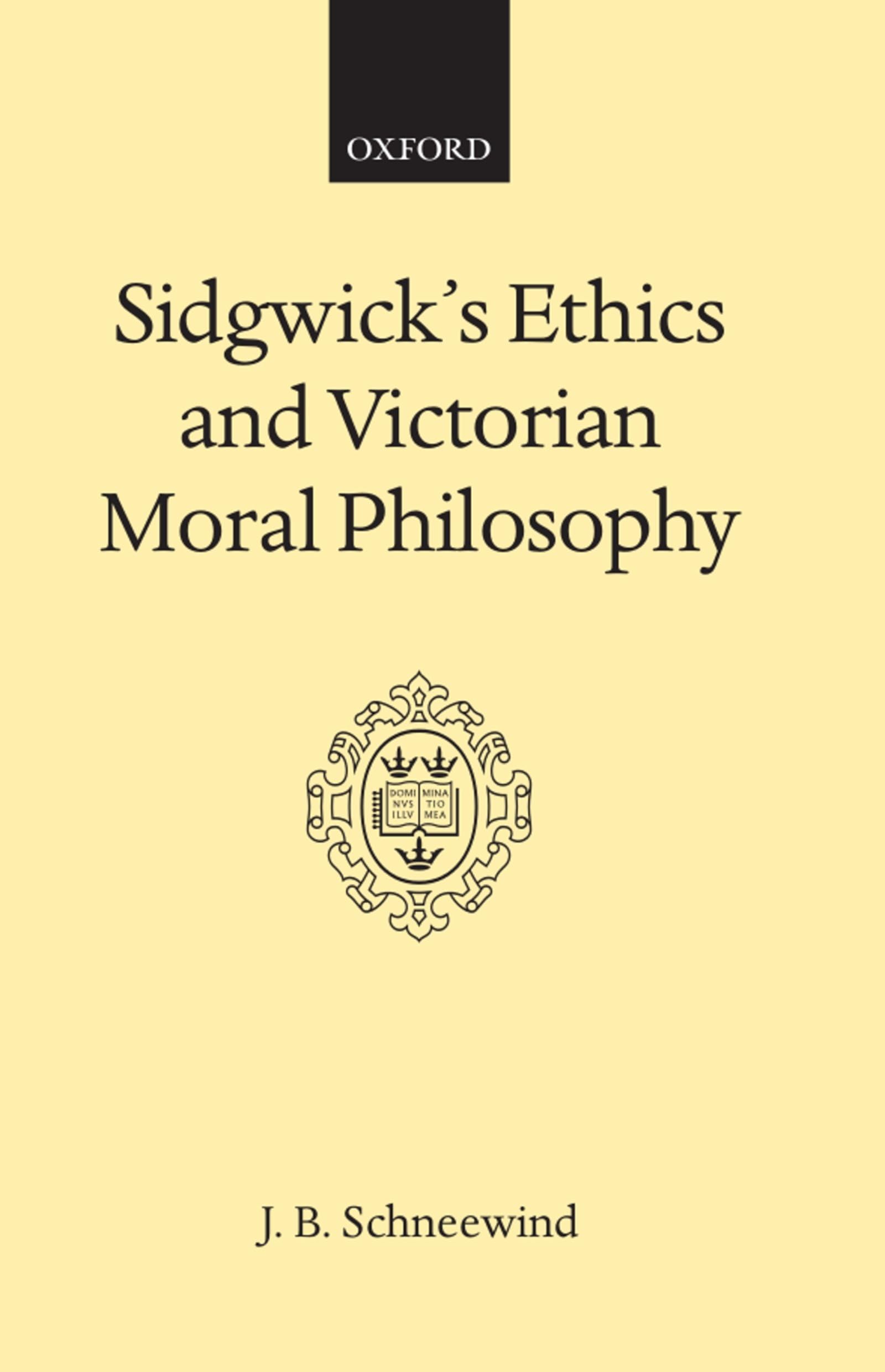 Sidgwick's Ethics and Victorian Moral Philosophy,Used