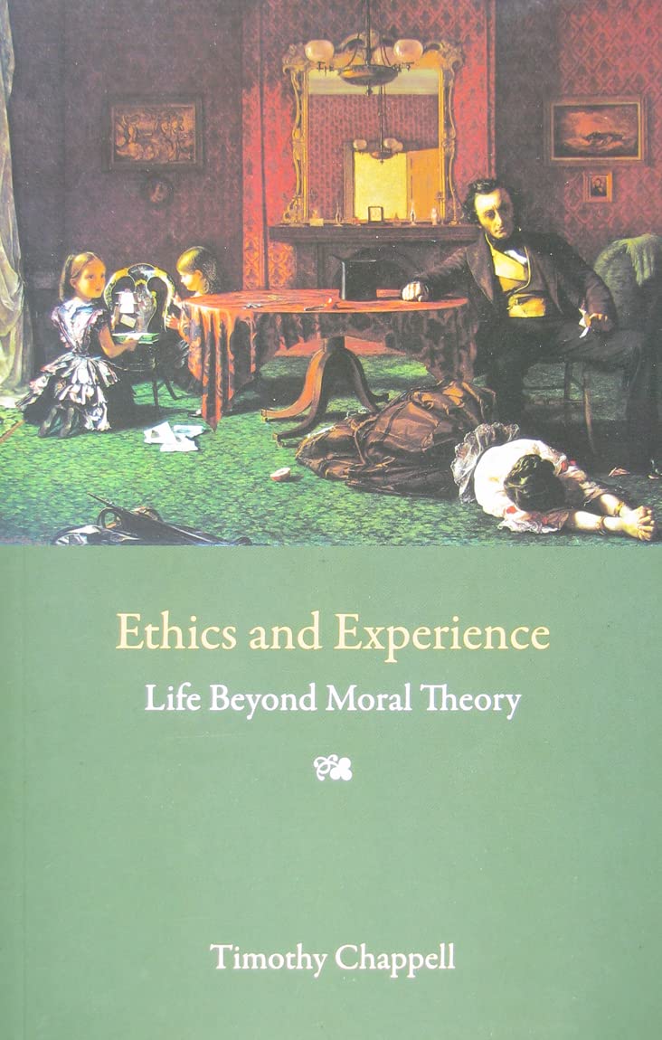 Ethics and Experience: Life Beyond Moral Theory,Used