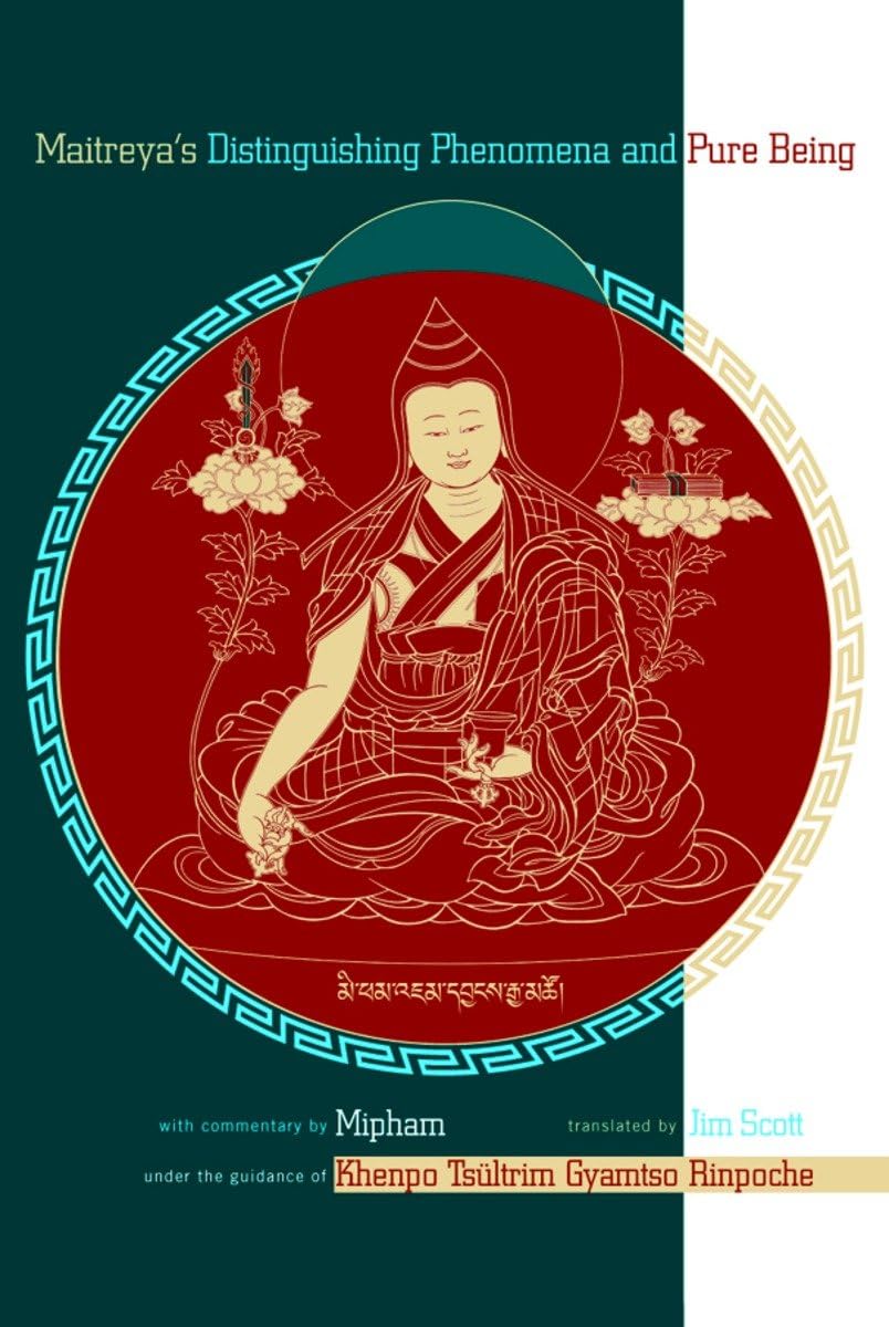 Maitreya'S Distinguishing Phenomena And Pure Being: With Commentary By Mipham