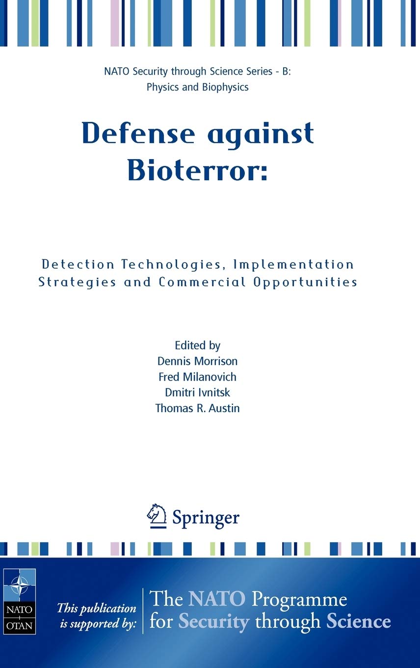 Defense Against Bioterror: Detection Technologies, Implementation Strategies And Commercial Opportunities: Proceedings Of The Na