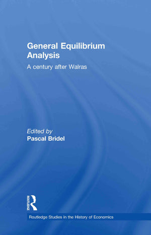 General Equilibrium Analysis: A Century after Walras (Routledge Studies in the History of Economics),Used