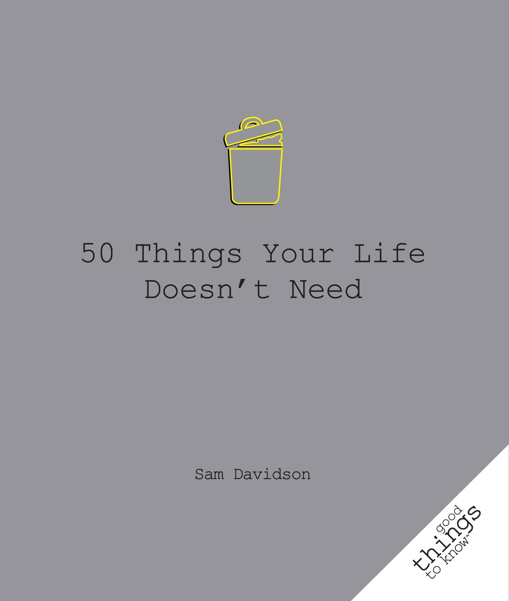 50 Things Your Life Doesn't Need (Good Things to Know),Used