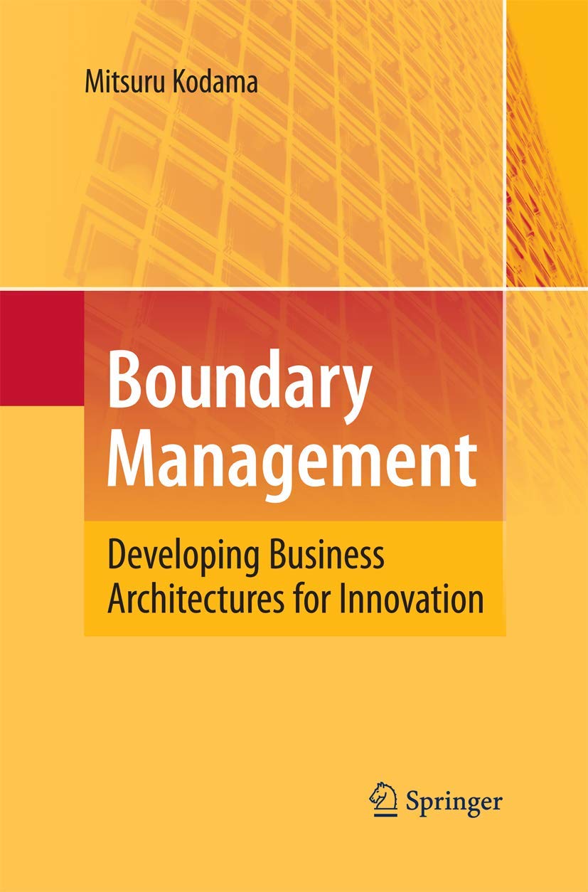 Boundary Management: Developing Business Architectures for Innovation,Used