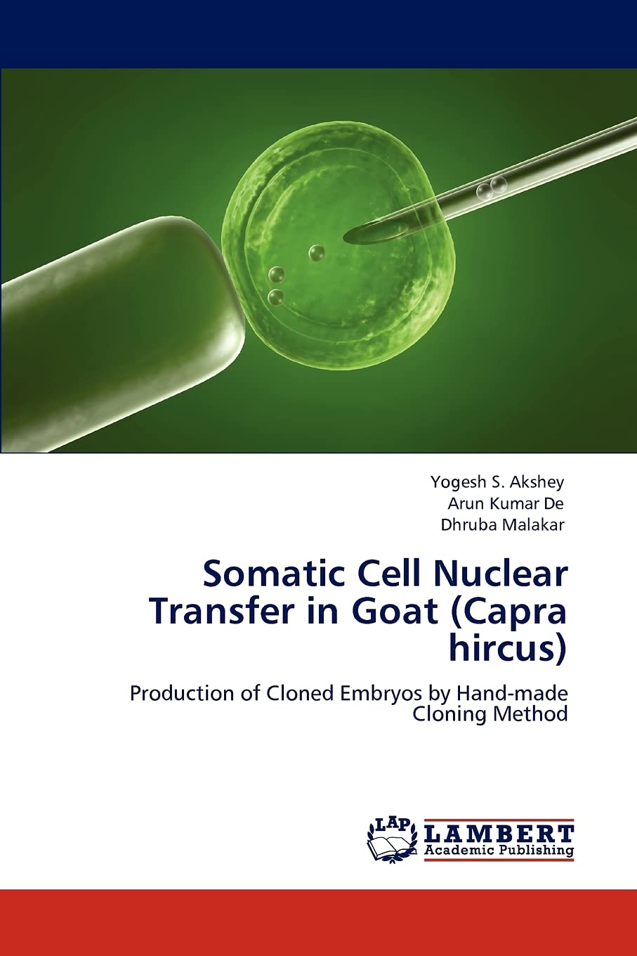 Somatic Cell Nuclear Transfer in Goat (Capra hircus): Production of Cloned Embryos by Handmade Cloning Method,Used