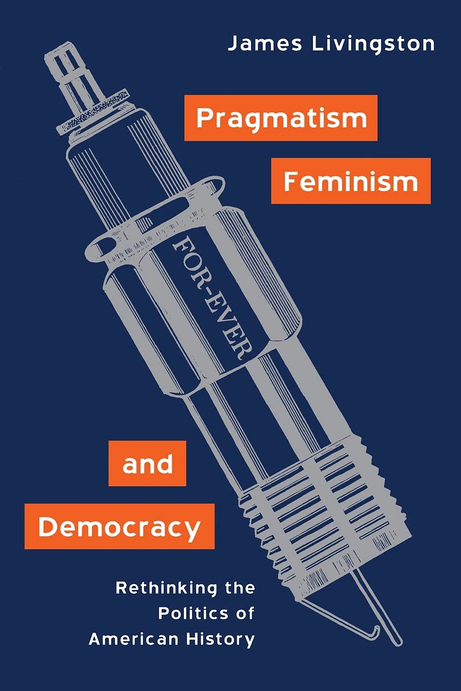 Pragmatism, Feminism, And Democracy