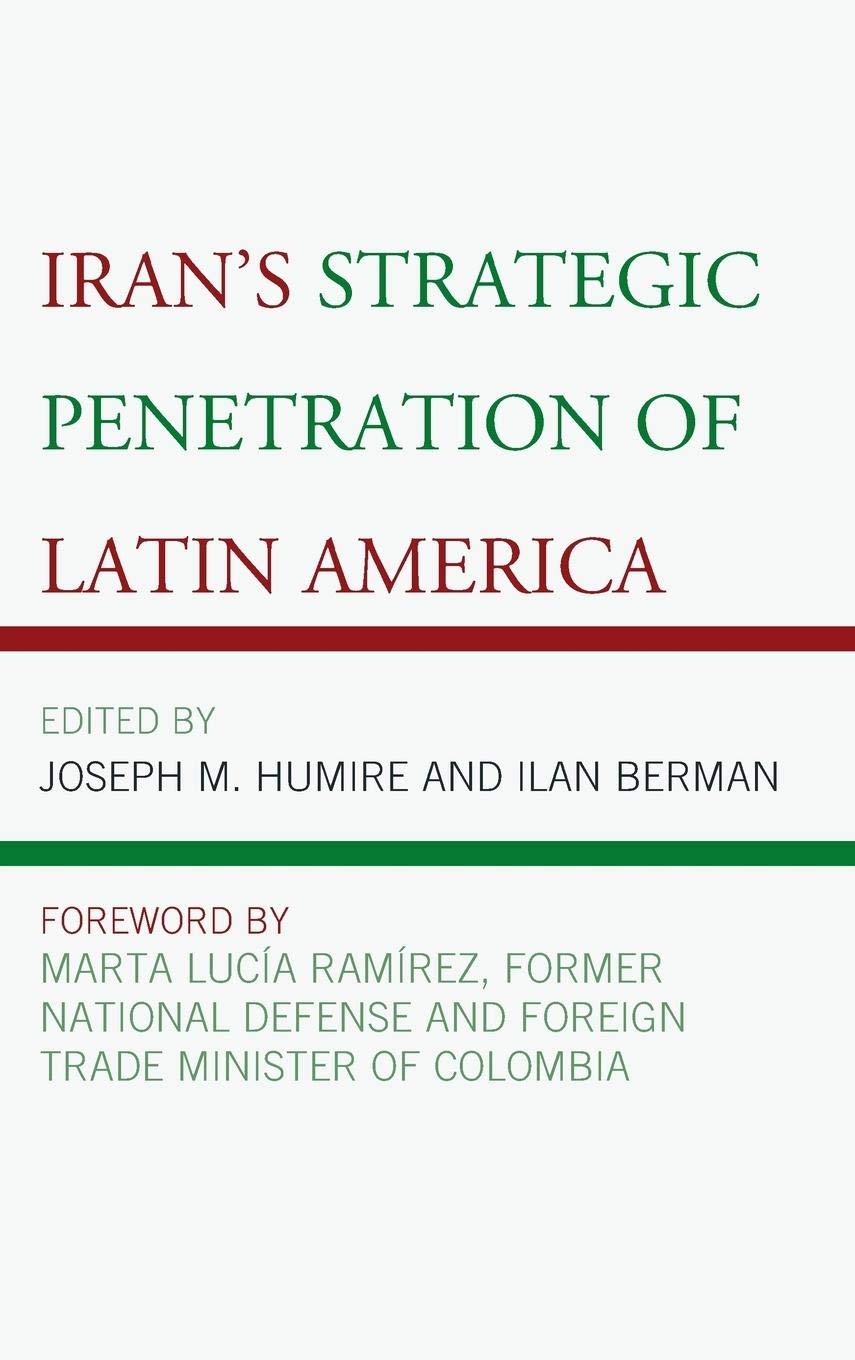 Iran'S Strategic Penetration Of Latin America,Used