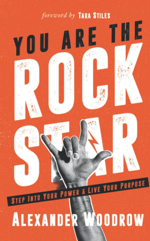 You Are The Rock Star: Step Into Your Power And Live Your Purpose,Used