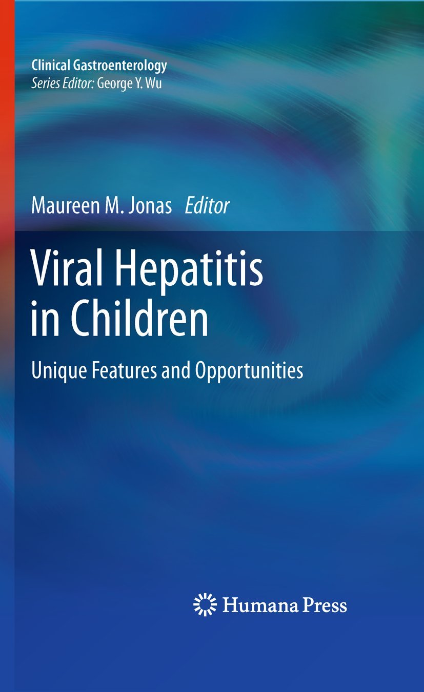 Viral Hepatitis In Children: Unique Features And Opportunities (Clinical Gastroenterology),Used