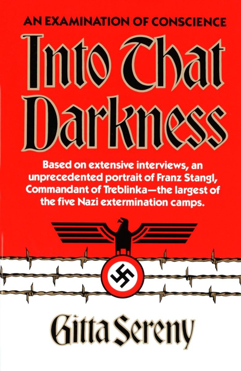 Into That Darkness: An Examination Of Conscience,New
