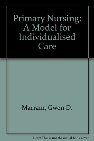 Primary Nursing: A Model for Individualized Care,Used