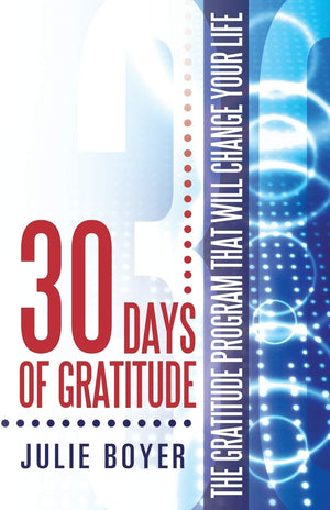 30 Days of Gratitude: The Gratitude Program that will Change Your Life,Used
