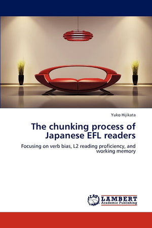 The chunking process of Japanese EFL readers: Focusing on verb bias, L2 reading proficiency, and working memory,Used
