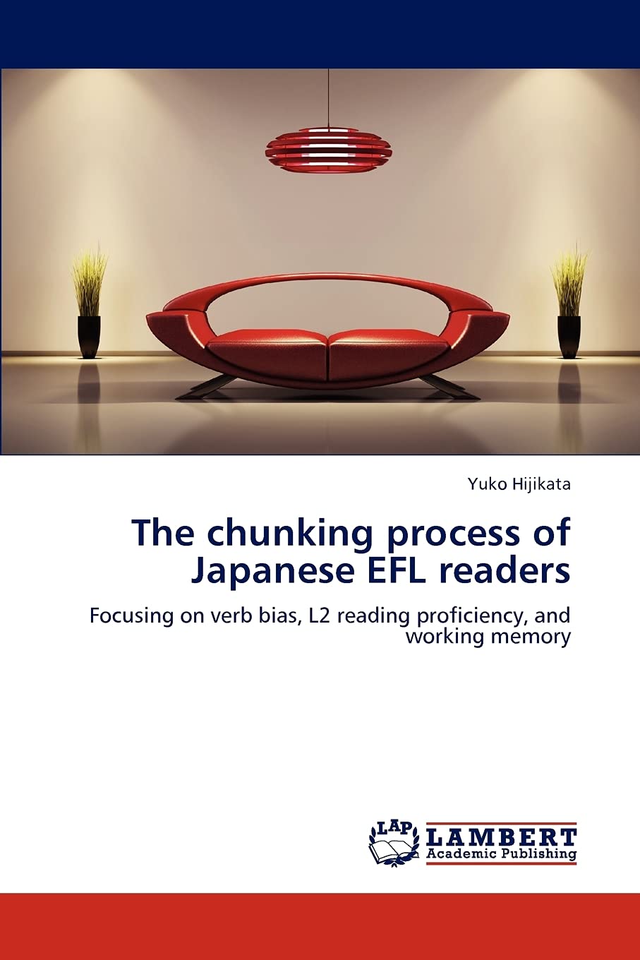 The chunking process of Japanese EFL readers: Focusing on verb bias, L2 reading proficiency, and working memory,Used