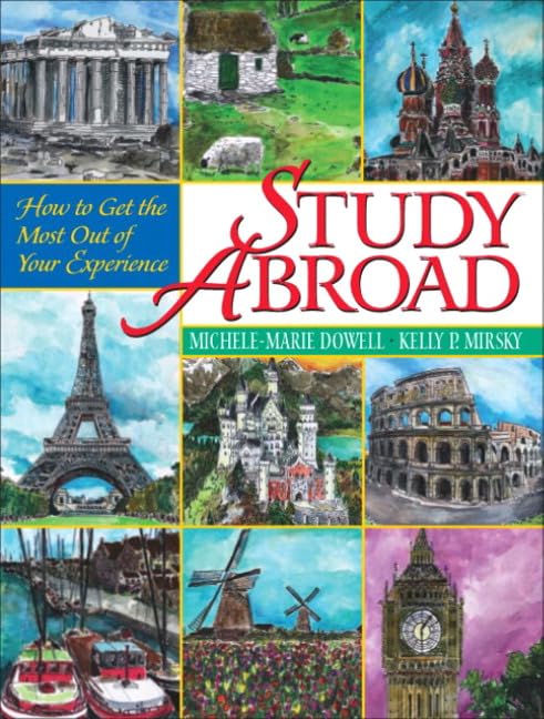 Study Abroad: How to Get the Most Out of Your Experience,Used