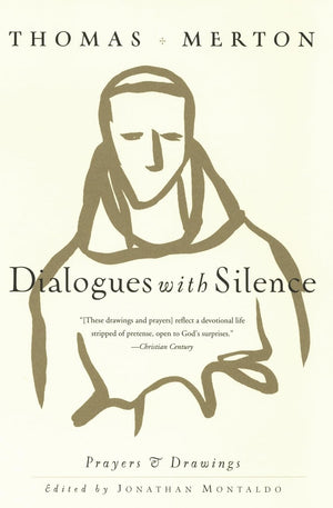 Dialogues With Silence: Prayers & Drawings