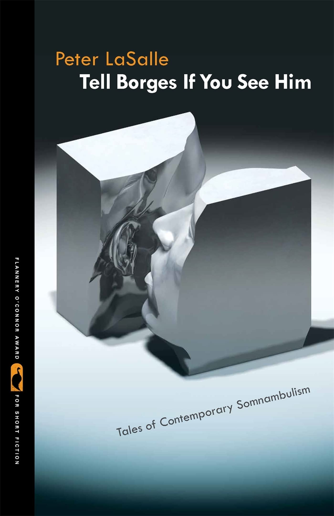 Tell Borges If You See Him: Tales Of Contemporary Somnambulism (Flannery O'Connor Award For Short Fiction Ser.),Used