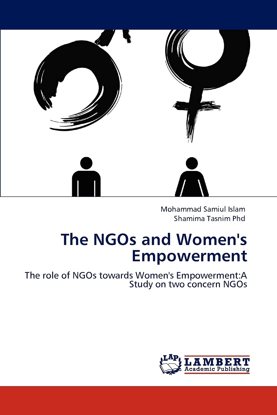 The NGOs and Women's Empowerment: The role of NGOs towards Women's Empowerment:A Study on two concern NGOs,Used