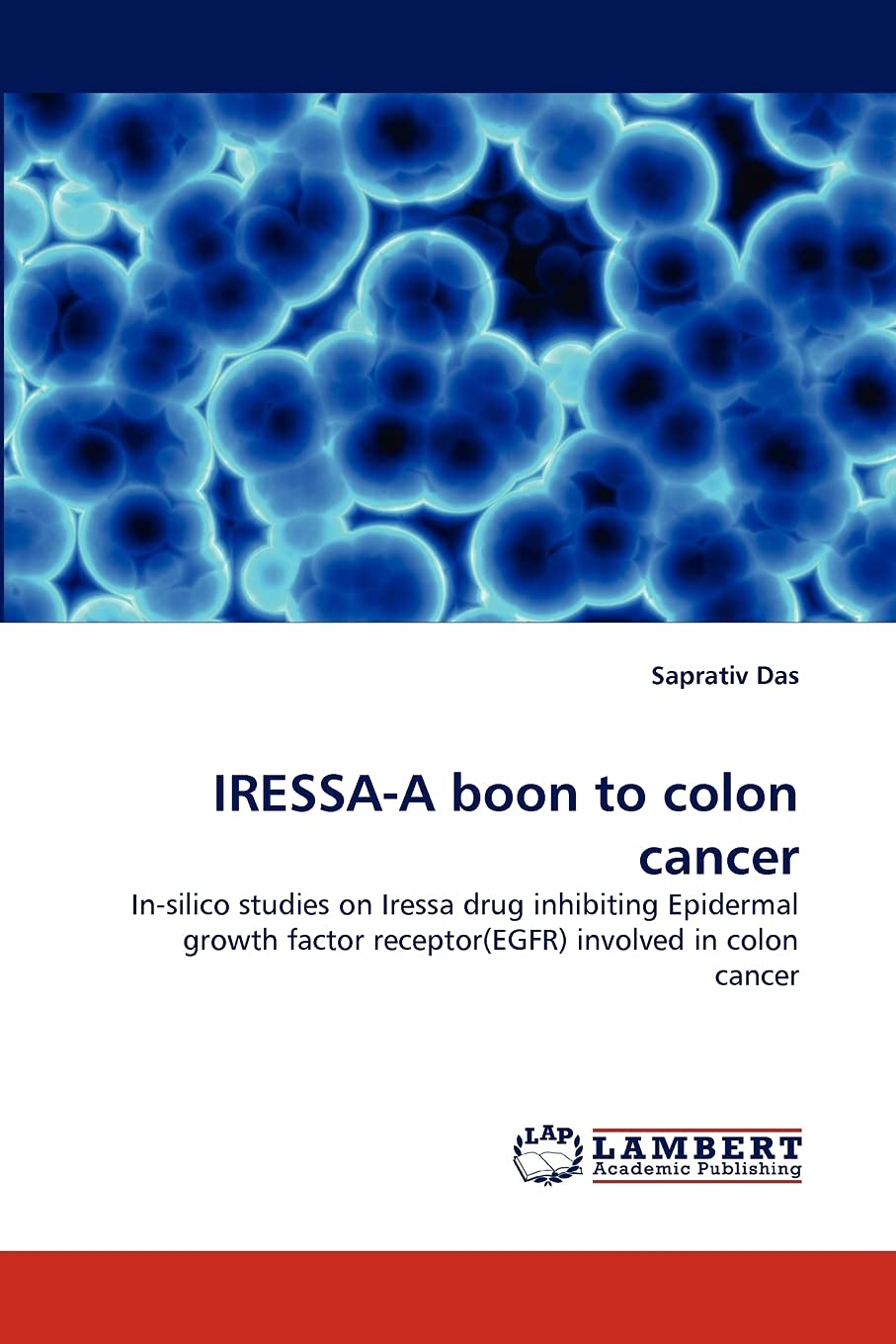 IRESSAA boon to colon cancer: Insilico studies on Iressa drug inhibiting Epidermal growth factor receptor(EGFR) involved in co,Used