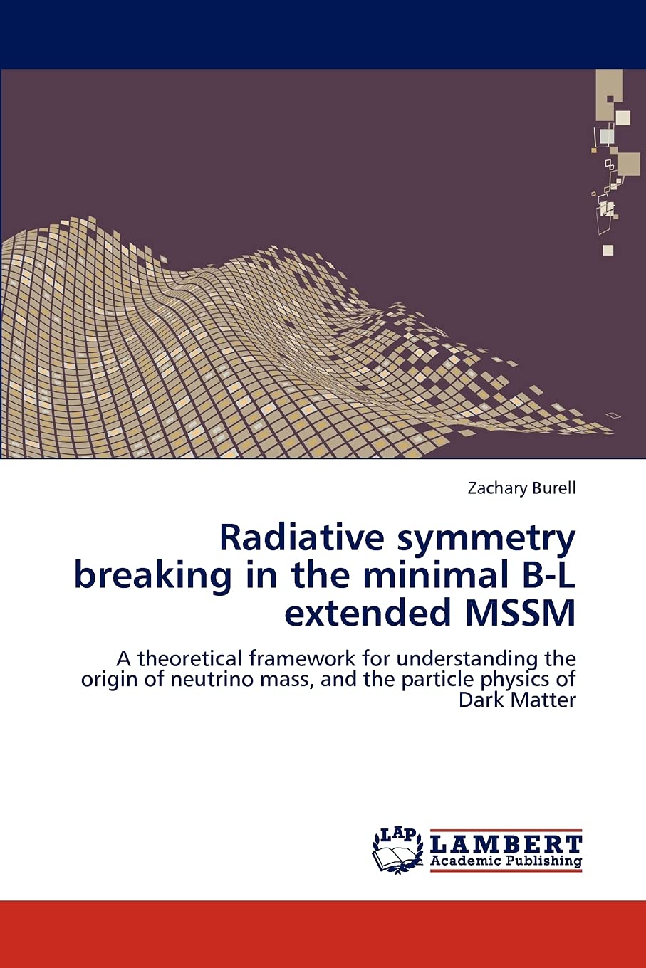 Radiative symmetry breaking in the minimal BL extended MSSM: A theoretical framework for understanding the origin of neutrino m,Used