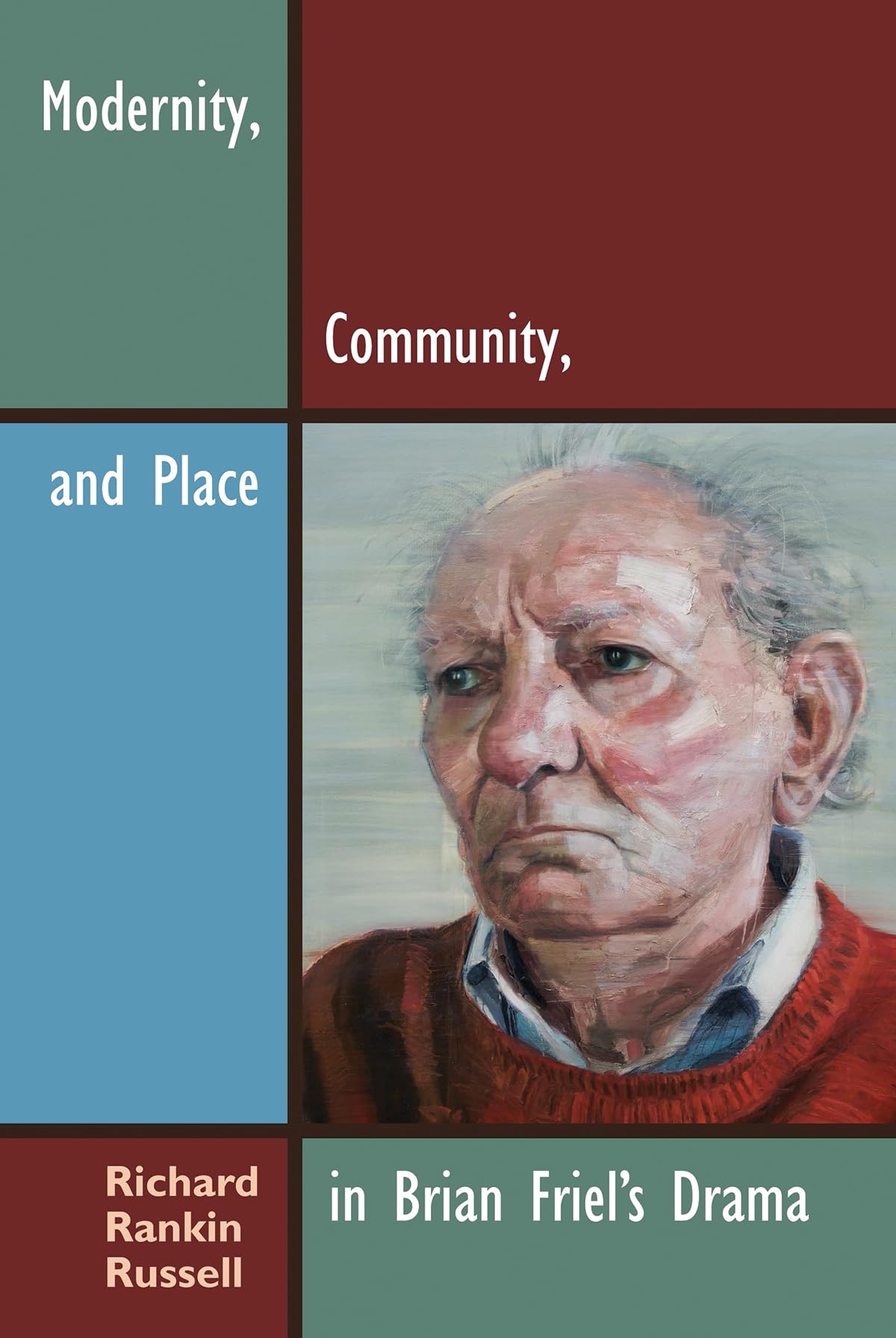 Modernity, Community, And Place In Brian Friel'S Drama (Irish Studies),Used