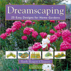 Country Living Gardener Dreamscaping: 25 Easy Designs for Home Gardens,Used