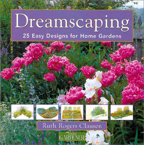 Country Living Gardener Dreamscaping: 25 Easy Designs for Home Gardens,Used