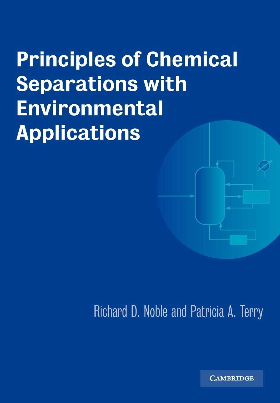 Principles of Chemical Separations with Environmental Applications (Cambridge Series in Chemical Engineering),New