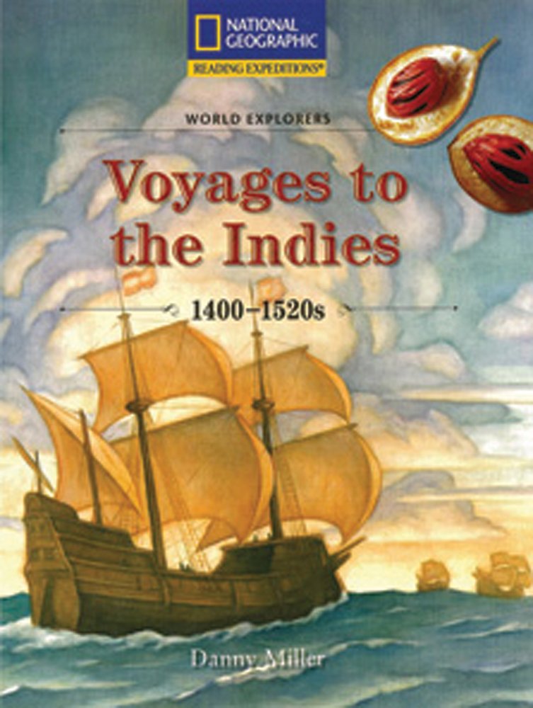 Reading Expeditions (Social Studies: World Explorers): Voyages to the Indies 14001520s (Nonfiction Reading and Writing Workshop,Used
