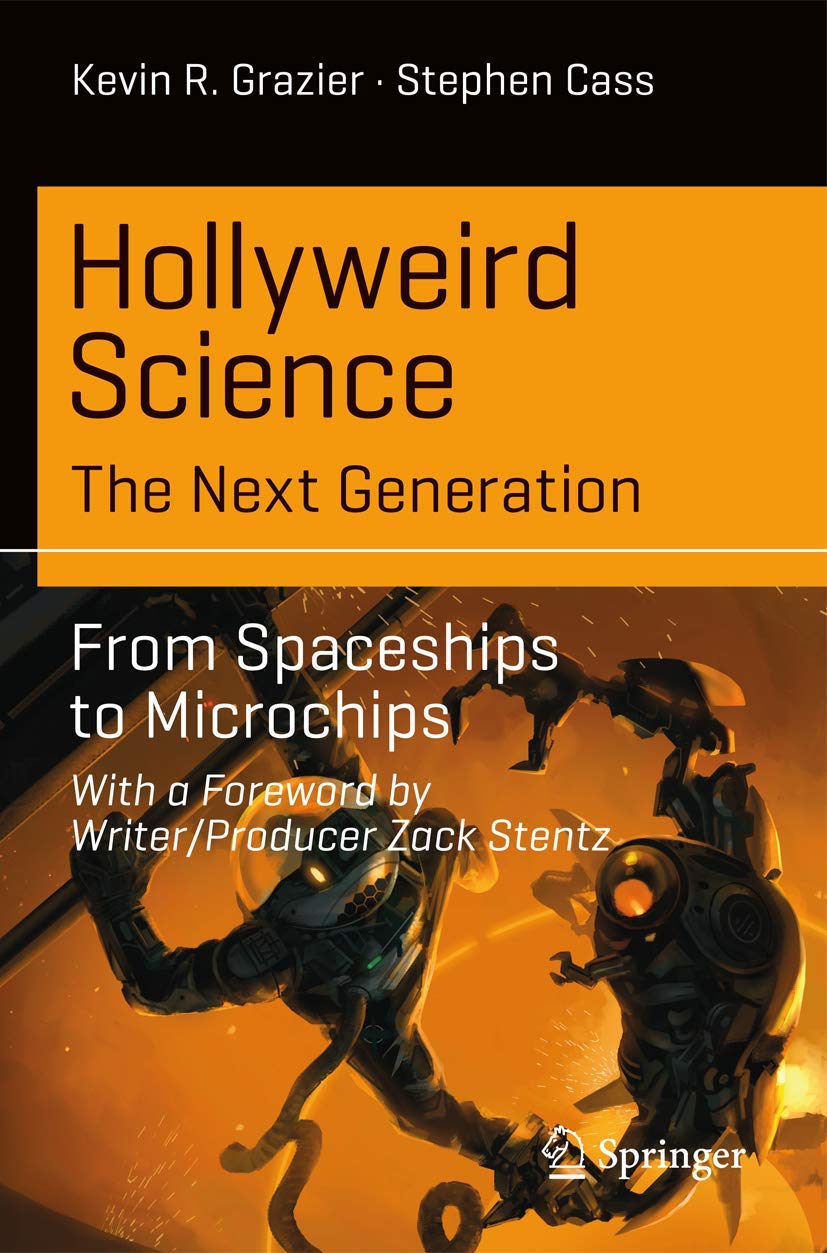 Hollyweird Science: The Next Generation: From Spaceships To Microchips (Science And Fiction)