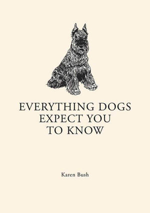 Everything Dogs Expect you to Know,Used