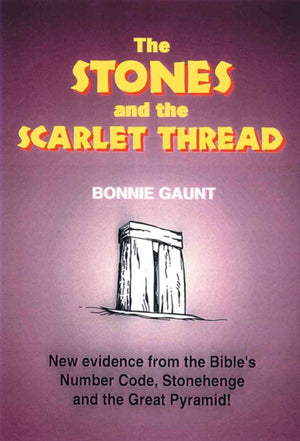 The Stones and the Scarlet Thread: New Evidence from the Bible's Number Code, Stonehenge and the Great Pyramid!,Used
