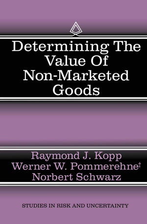 Determining the Value of NonMarketed Goods: Economic, Psychological, and Policy Relevant Aspects of Contingent Valuation Method,New