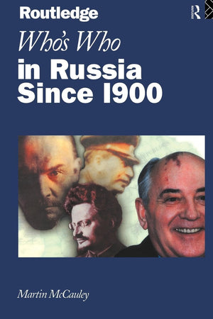 Who'S Who In Russia Since 1900 (Routledge Who'S Who S)